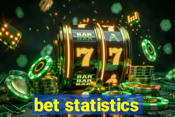 bet statistics